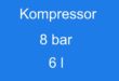 Kompressor 8 bar 6 l